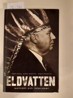 Eldvatten : portr&auml;tt och intervjuer