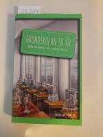 Grundskolan 50 &aring;r : fr&aring;n folkskola till folkets skola