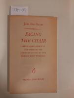 Facing the chair. Sacco and Vanzetti: The story of the americanization of two foreign born workmen