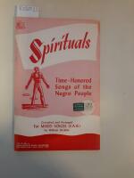 Spirituals Time-Honored songs of the Negro People