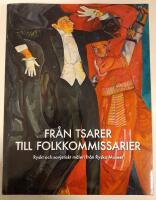 Fr&aring;n tsarer till folkkommissarier : Ryskt och sovjetiskt m&aring;leri fr&aring;n Ryska Museet