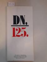 DN 125 &aring;r. Ett axplock av stora och sm&aring; nyheter under &aring;ren 1864 till 1988. Dessutom 125 bilder som var f&ouml;r sig &auml;r ett stycke historia.