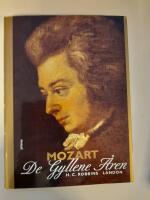 Mozart : De gyllene &aring;ren 1781 - 1791