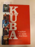 Kuba : konflikt och salsa i Karibien