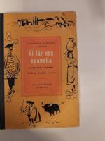 Vi l&auml;r oss spanska. Aprendemos el espanol. Praktisk l&auml;robok i spanska