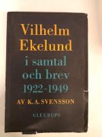 Vilhelm Ekelund i samtal och brev 1922-1949