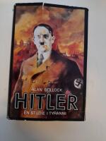 Hitler, en studie i tyranni I Partiledaren 1889-1933 II rikskanslern 1933-1939 III F&auml;ltherren 1939-1945