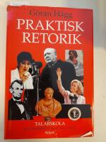 Praktisk retorik : med klassiska och moderna exempel