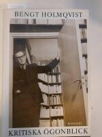 Kritiska &ouml;gonblick : ess&auml;er, artiklar 1946-1986