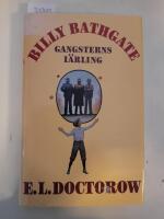 Billy Bathgate : gangsterns l&auml;rling : roman