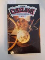 Tidens cykelbok : [en handbok f&ouml;r alla sorters cyklister]