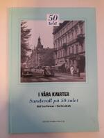 I v&aring;ra kvarter Sundsvall p&aring; 50-talet