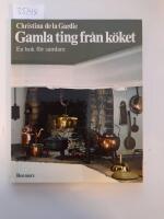 Gamla ting fr&aring;n k&ouml;ket : en bok f&ouml;r samlare