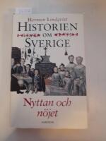 Historien om Sverige. Nyttan och n&ouml;jet