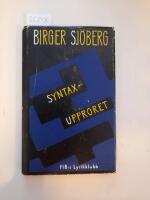 Syntaxupproret. I urval och med inledning av Staffan Larsson.
