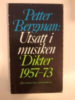 Utsatt i musiken : dikter 1957-1973