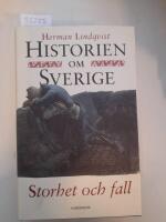 Historien om Sverige. Storhet och fall