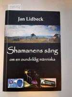 Shamanens s&aring;ng : om en oundviklig m&auml;nniska