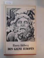 Den galne europ&eacute;n : reportage, svarta humoresker, dagboksblad