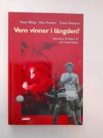Vem vinner i l&auml;ngden? : Hammarby IF, Malm&ouml; FF och svensk fotboll
