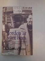 Jorden &auml;r v&aring;rt hem : F&ouml;rfattaren Edita Morris och hennes tid