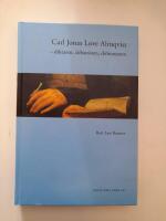 Carl Jonas Love Almqvist - diktaren, debatt&ouml;ren, dr&ouml;mmaren