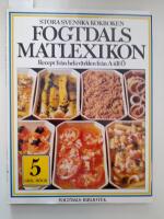 Fogtdals matlexikon : stora svenska kokboken 5 Gril-H&ouml;gr