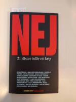 Nej : 21 r&ouml;ster inf&ouml;r ett krig