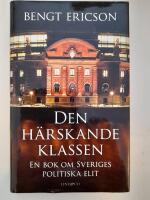 Den h&auml;rskande klassen : en bok om Sveriges politiska elit