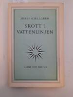 Skott i vattenlinjen.