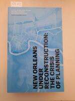 New Orleans Under Reconstruction: The Crisis of Planing