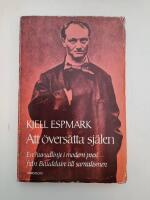 Att &ouml;vers&auml;tta sj&auml;len : en huvudlinje i modern poesi - fr&aring;n Baudelaire till surrealismen