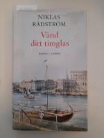 V&auml;nd ditt timglas : roman