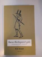 S&oslash;ren Kierkegaard sj&auml;lv : psykoanalytiska l&auml;sningar