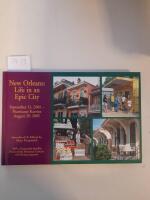 New Orleans: Life in an Epic city. September 11, 2001 - Hurricane Katrina, august 29. 2005