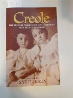 Creole The HIstory and Legacy of Louisiana&acute;s Free People of color