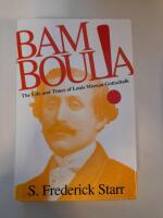 Bamboula! - the life and times of Louis Moreau Gottschalk