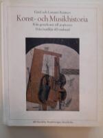 Konst- och musikhistoria. Fr&aring;n grottkonst till popkonst. Fr&aring;n benfl&ouml;jt till tonband