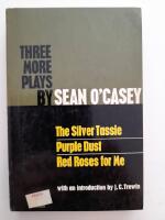 Three more plays (The silver tassie, Purple dust, Red roses for me)