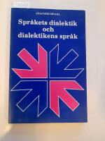 Spr&aring;kets dialektik och dialektikens spr&aring;k