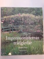 Impressionisternas tr&auml;dg&aring;rdar : id&eacute;er och inspiration fr&aring;n impressionisternas tr&auml;dg&aring;rdar och m&aring;leri