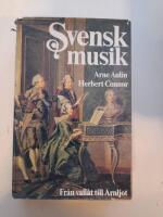 Svensk musik : fr&aring;n vall&aring;t till Arnljot
