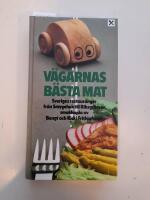 V&auml;garnas b&auml;sta mat. 140 restauranger fr&aring;n Smygehuk till Riksgr&auml;nsen smaklagda av Bengt och Kicki Frithiofsson.