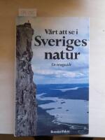V&auml;rt att se i Sveriges natur : en reseguide