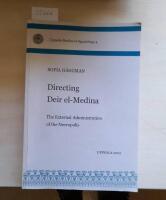 Directing Deir el-Medina : the external administration of the necropolis