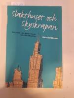 Slakthuset och skyskrapan  : Chicago en ber&auml;ttelse om v&aring;r framtid