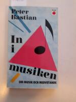 In i musiken : om musik och medvetande