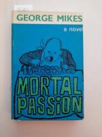 Mortal passion