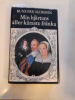 Min hj&auml;rtans aller k&auml;raste fr&auml;nka. Roman om Ebba Brahe och Gustaf II Adolf.