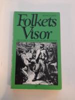 Folkets visor : om folklig s&aring;ng f&ouml;r visornas v&auml;nner